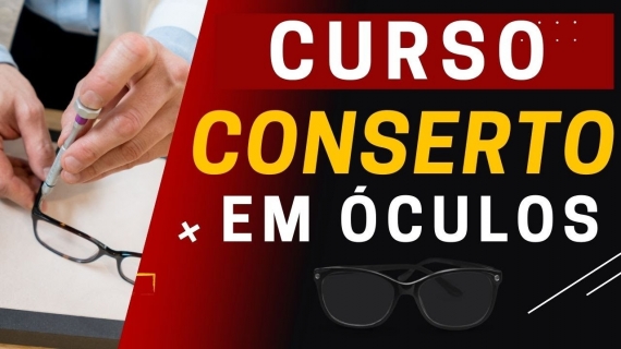 Curso de Conserto de Óculos em Goiânia